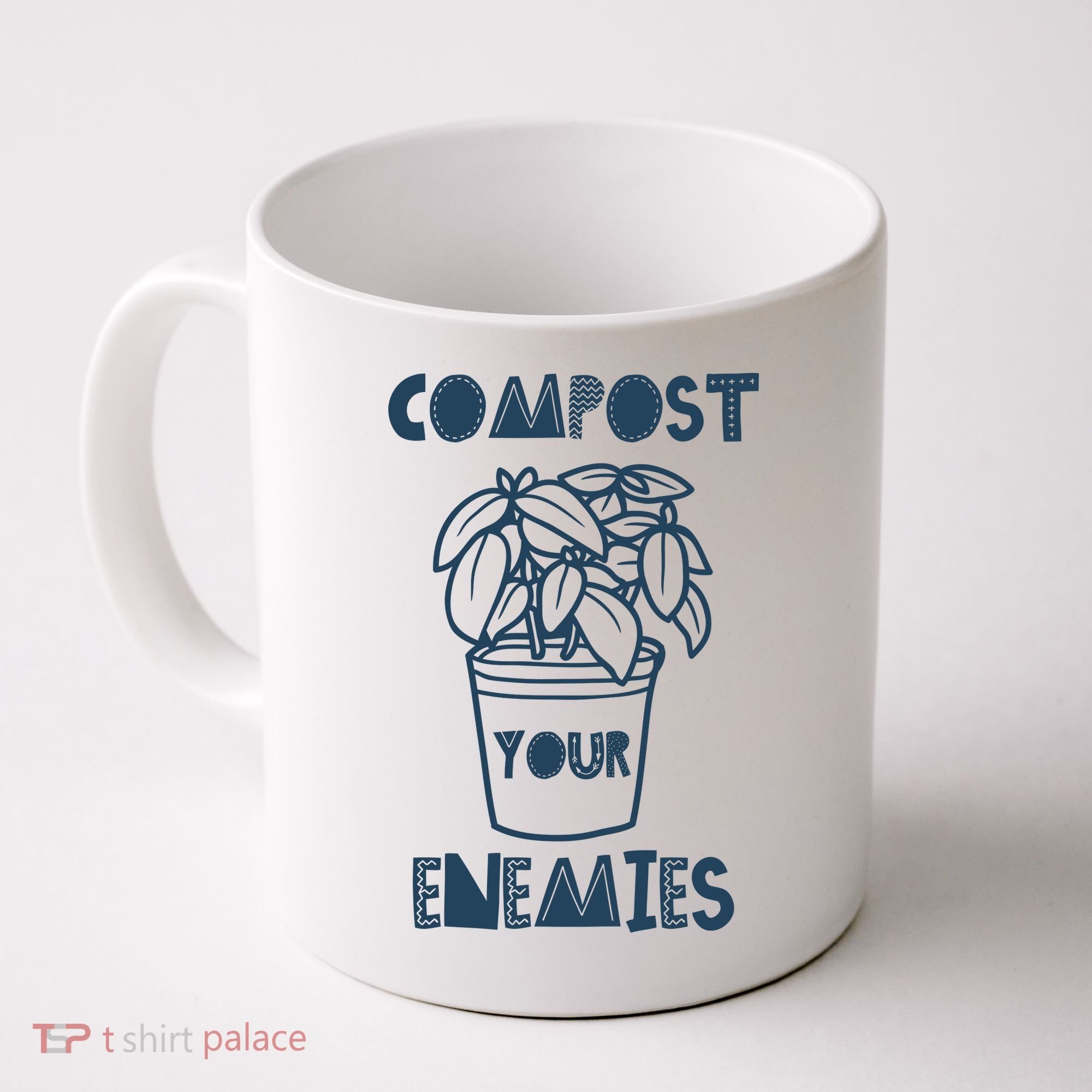 Compost Your Enemies Coffee Mug