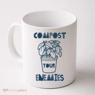 Compost Your Enemies Coffee Mug