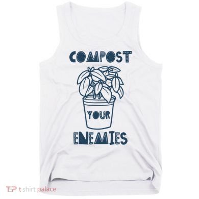 Compost Your Enemies Tank Top