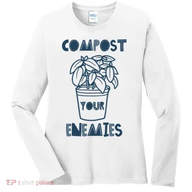 Compost Your Enemies Women's Long Sleeve Shirt