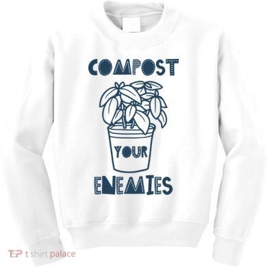 Compost Your Enemies Kids Sweatshirt