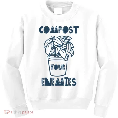 Compost Your Enemies Kids Sweatshirt