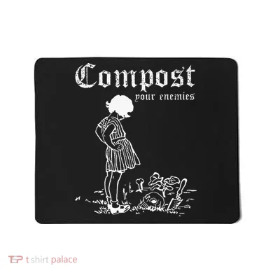 Compost Your Enemies Mousepad