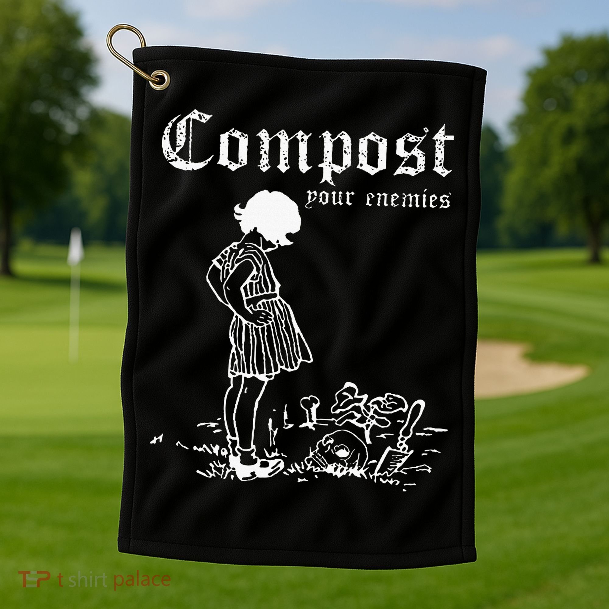 Compost Your Enemies Golf Towel