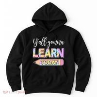 Cute Yall Gonna Learn Today Hoodie thumb 0
