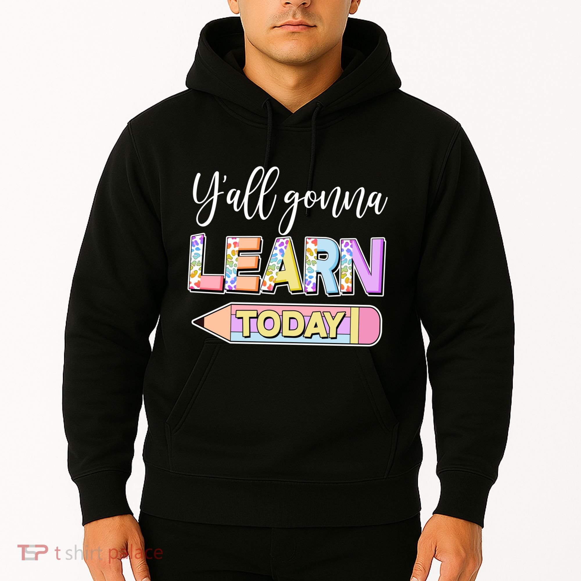Cute Yall Gonna Learn Today Hoodie