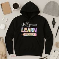 Cute Yall Gonna Learn Today Hoodie thumb 3
