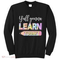 Cute Yall Gonna Learn Today Sweatshirt thumb 0