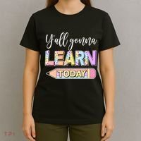 Cute Yall Gonna Learn Today T-Shirt thumb 4
