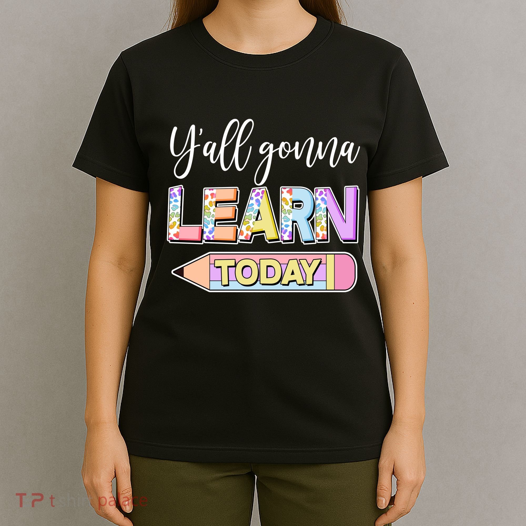 Cute Yall Gonna Learn Today T-Shirt