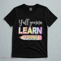 Cute Yall Gonna Learn Today T-Shirt thumb 5