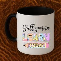 Cute Yall Gonna Learn Today Coffee Mug thumb 2