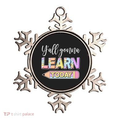Cute Yall Gonna Learn Today Ornament