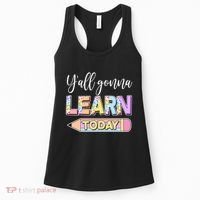 Cute Yall Gonna Learn Today Women's Tank Top thumb 0