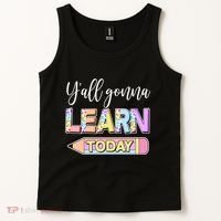 Cute Yall Gonna Learn Today Tank Top thumb 2