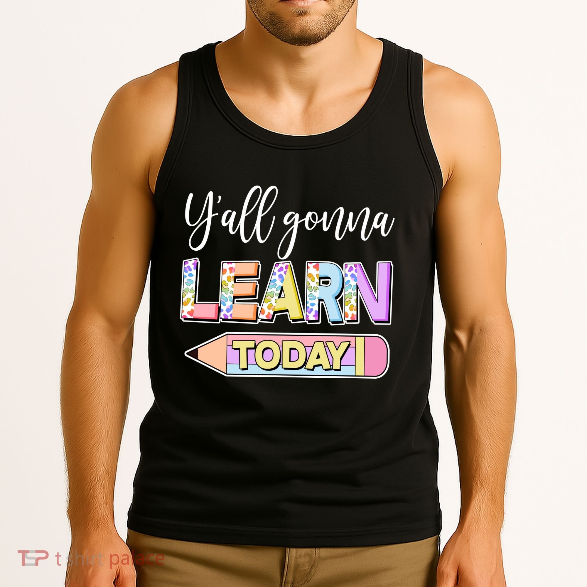 Cute Yall Gonna Learn Today Tank Top