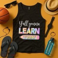 Cute Yall Gonna Learn Today Tank Top thumb 4