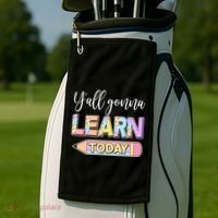 Cute Yall Gonna Learn Today Golf Towel thumb 2