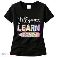 Cute Yall Gonna Learn Today Women's T-Shirt thumb 0
