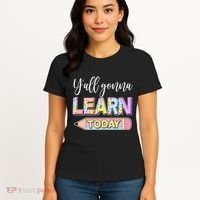 Cute Yall Gonna Learn Today Women's T-Shirt thumb 4