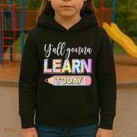 Cute Yall Gonna Learn Today Kids Hoodie thumb 3