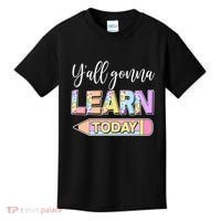 Cute Yall Gonna Learn Today Kids T-Shirt thumb 0