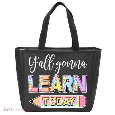 Cute Yall Gonna Learn Today Tote Bag