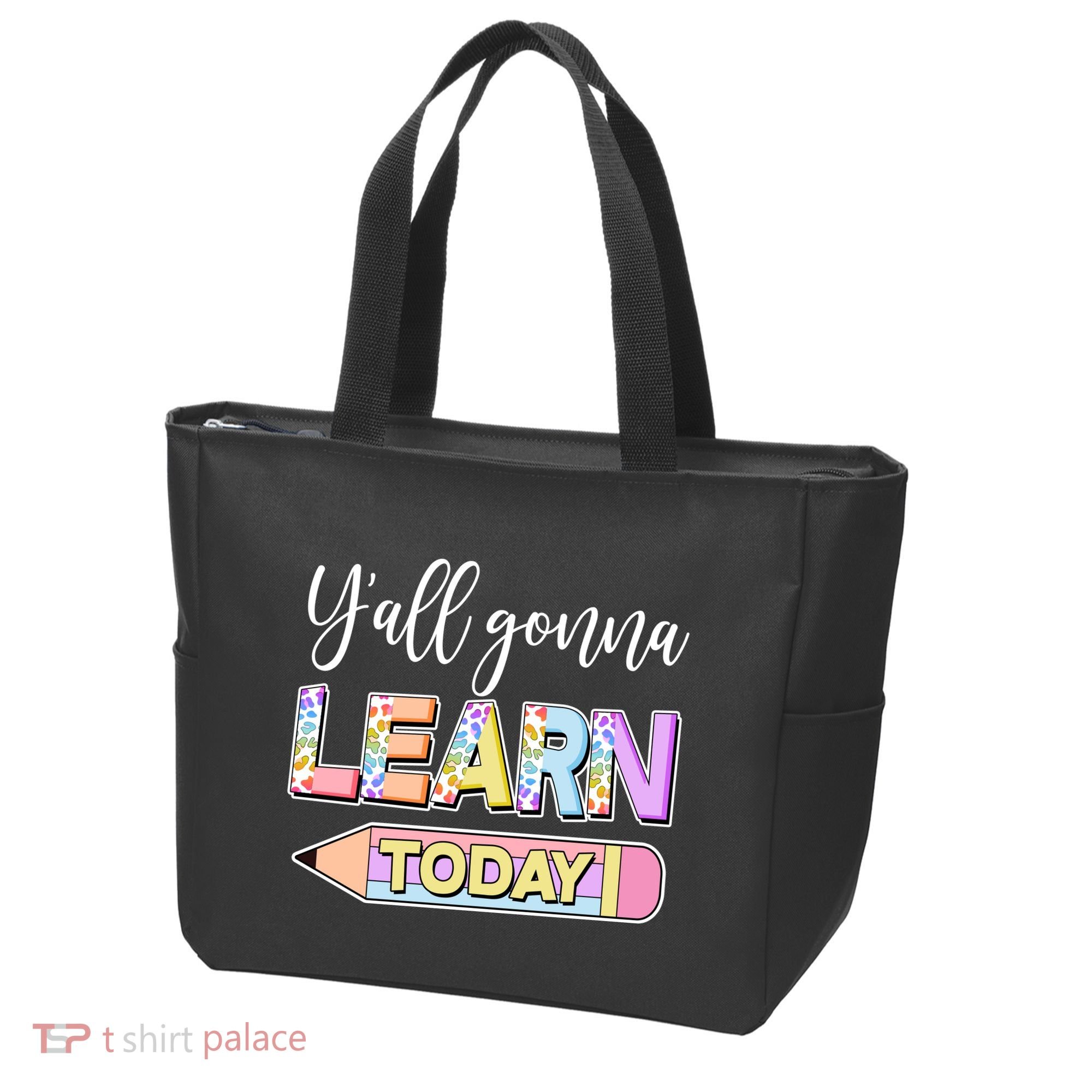 Cute Yall Gonna Learn Today Tote Bag