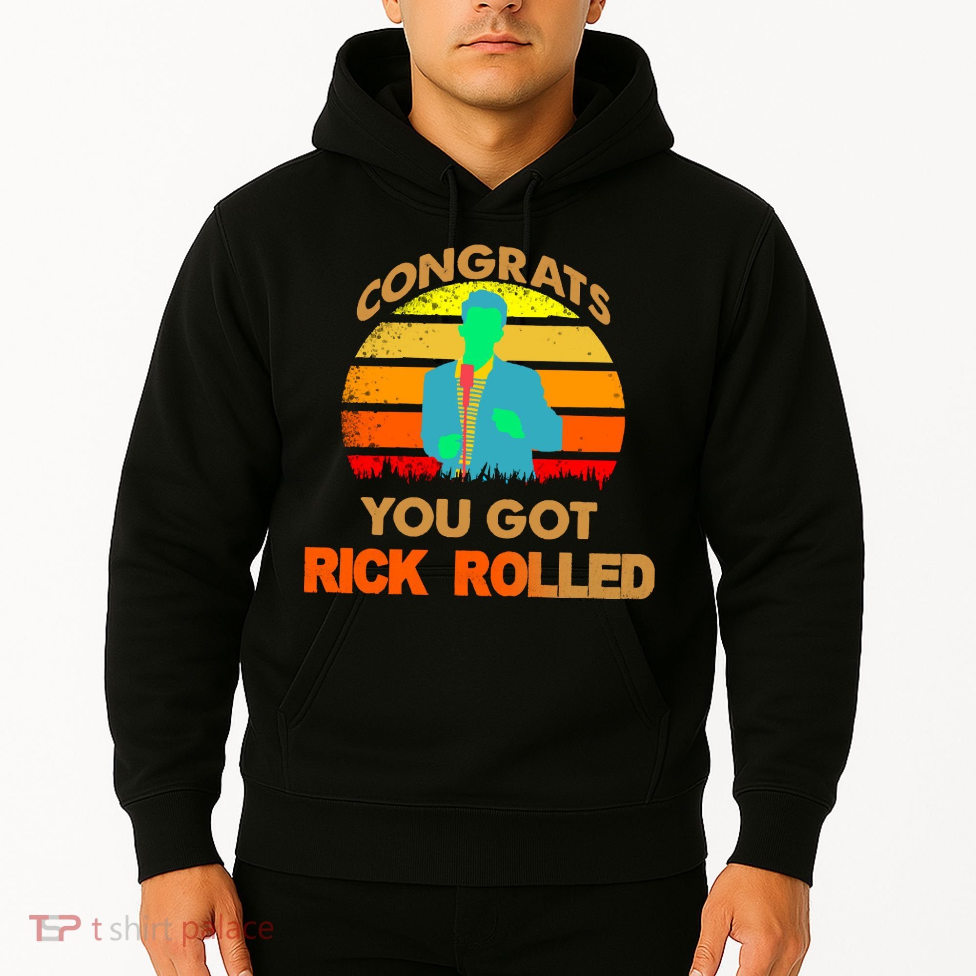 Congrats You Got Rick Rolled Meme Hoodie