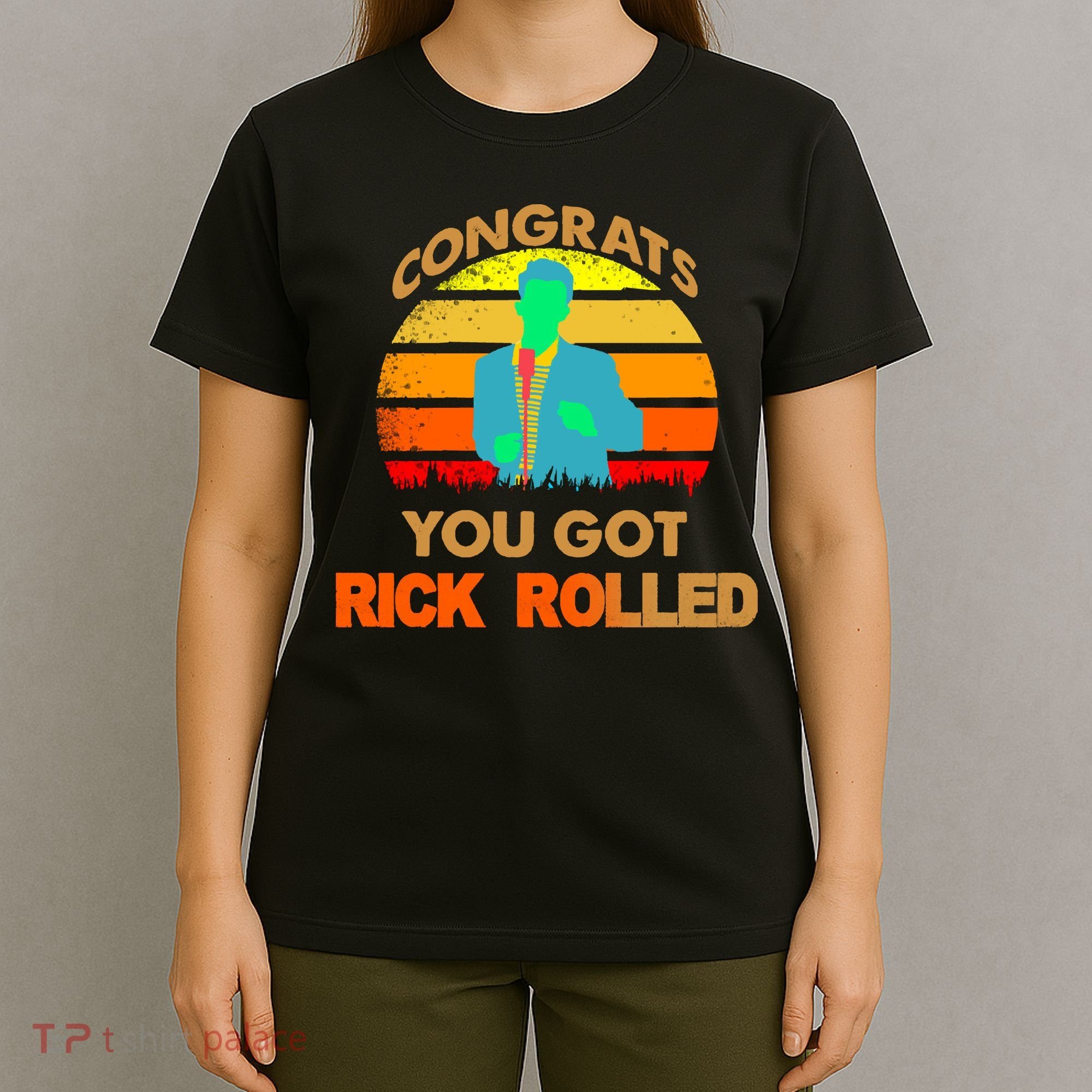 Congrats You Got Rick Rolled Meme T-Shirt
