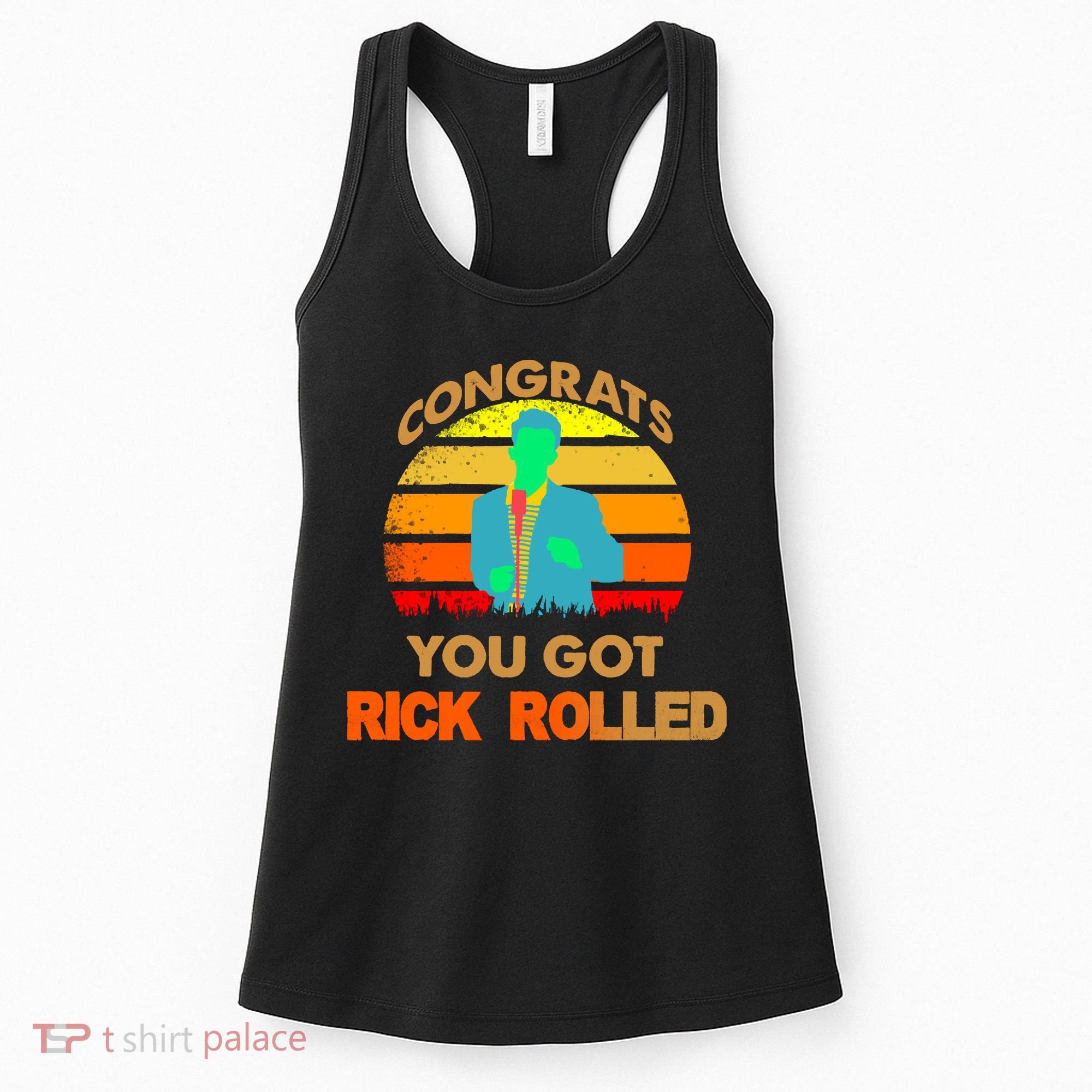 Congrats You Got Rick Rolled Meme Women's Tank Top