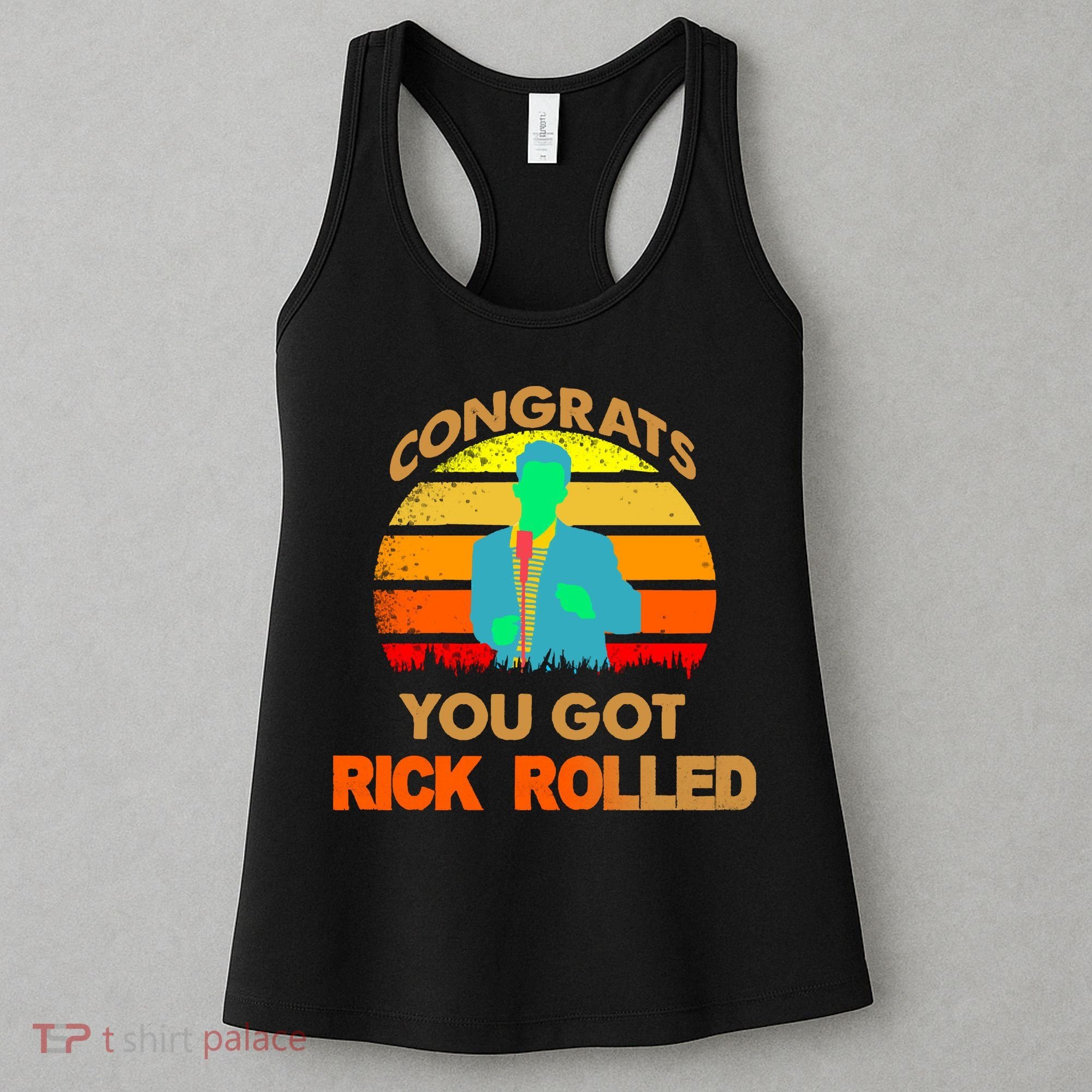 Congrats You Got Rick Rolled Meme Women's Tank Top