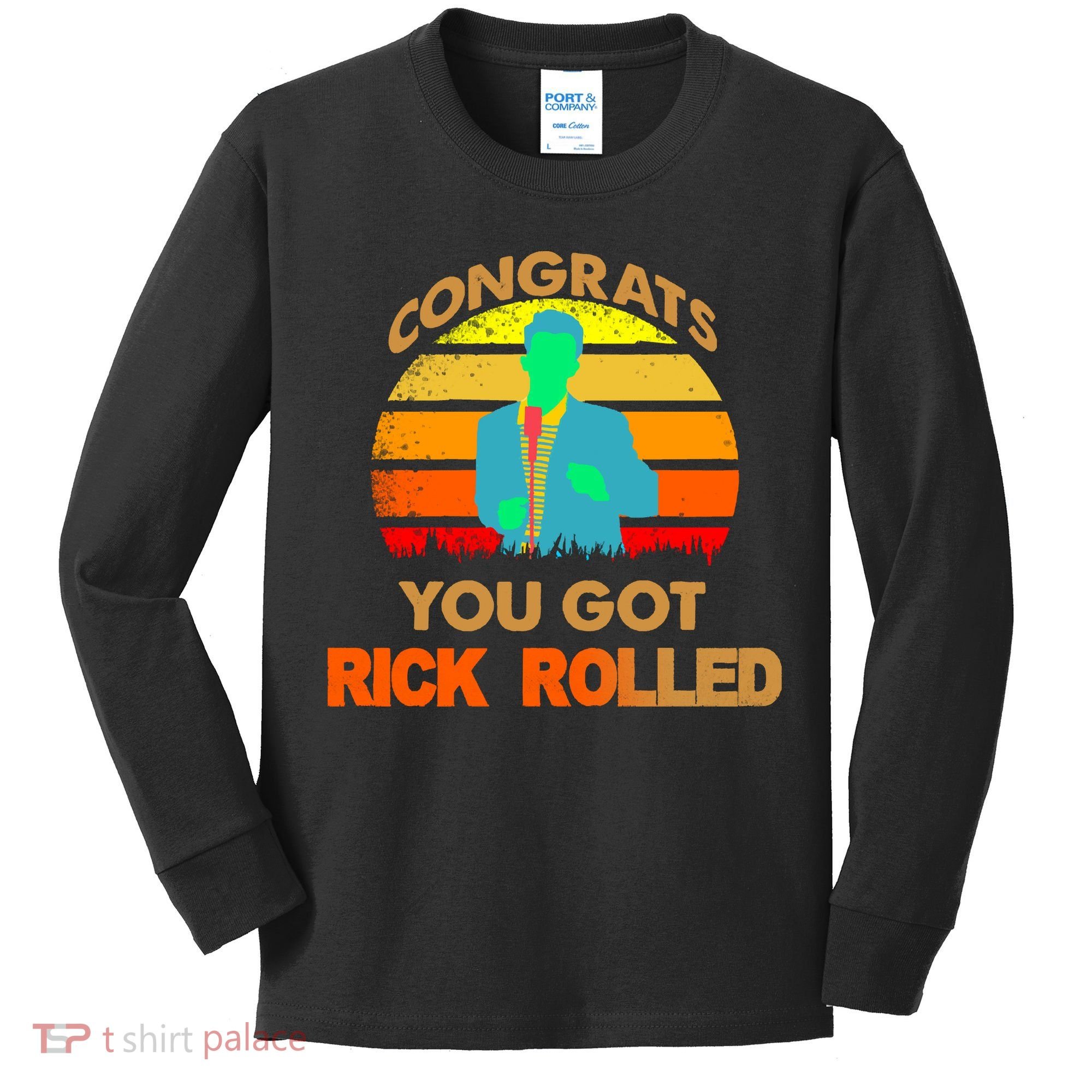 Congrats You Got Rick Rolled Meme Kids Long Sleeve Shirt