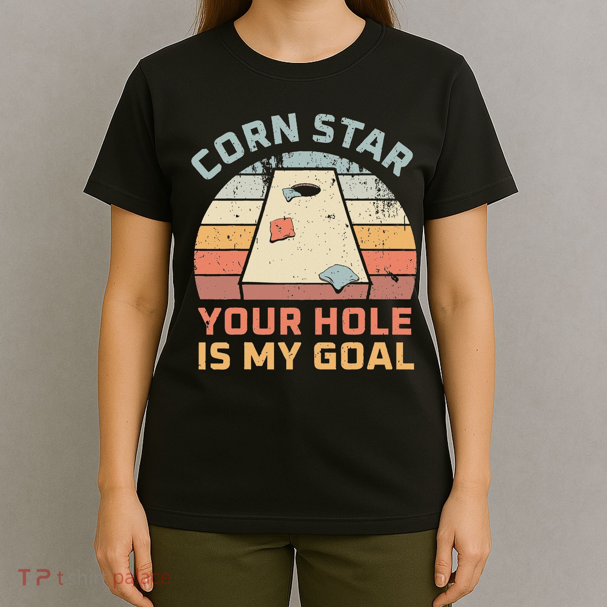 Cornstar Your Hole Is My Goal Cornhole Team T-Shirt