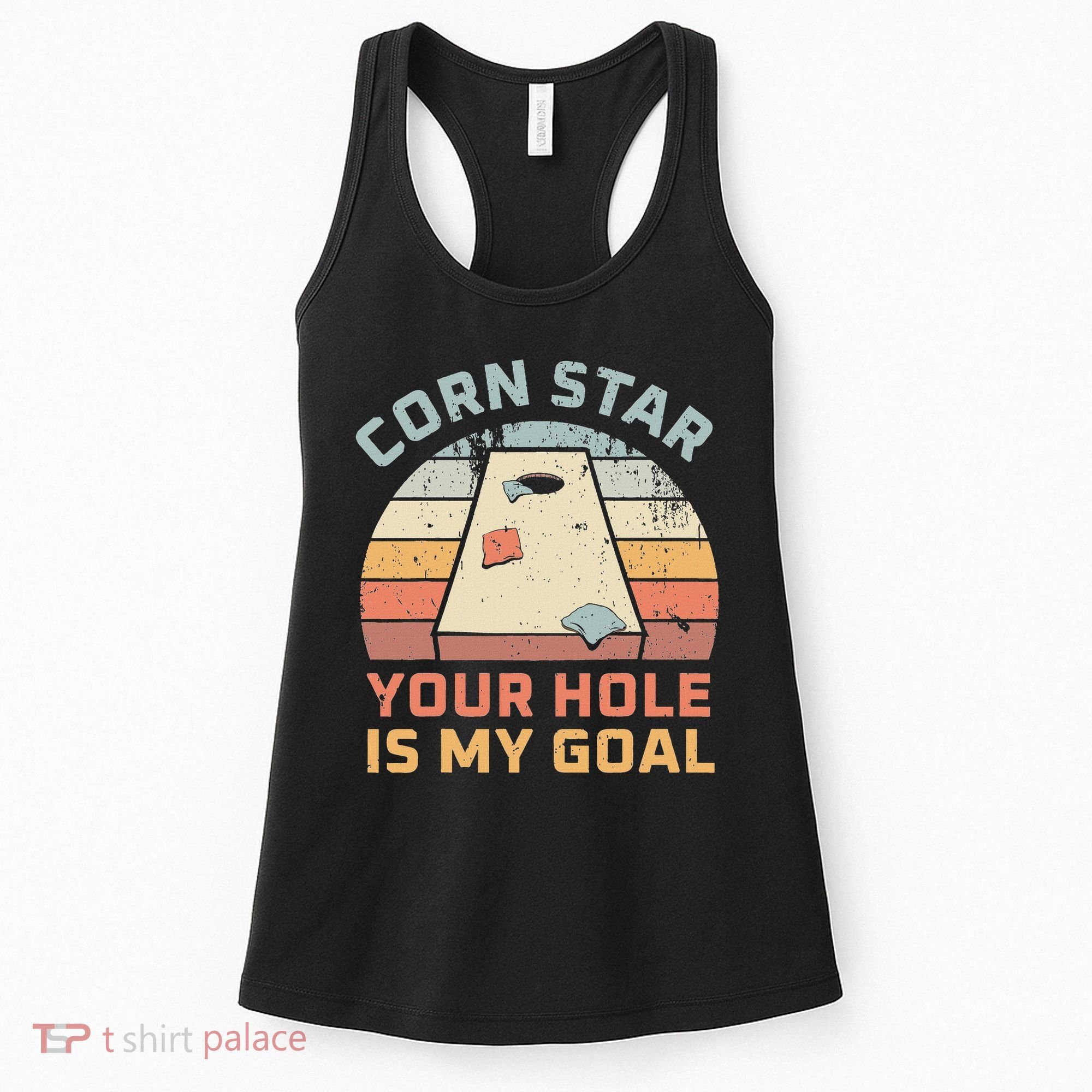 Cornstar Your Hole Is My Goal Cornhole Team Women's Tank Top