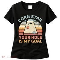 Cornstar Your Hole Is My Goal Cornhole Team Women's T-Shirt thumb 0
