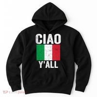 Ciao YAll Italian Slang Italian Saying Hoodie thumb 0