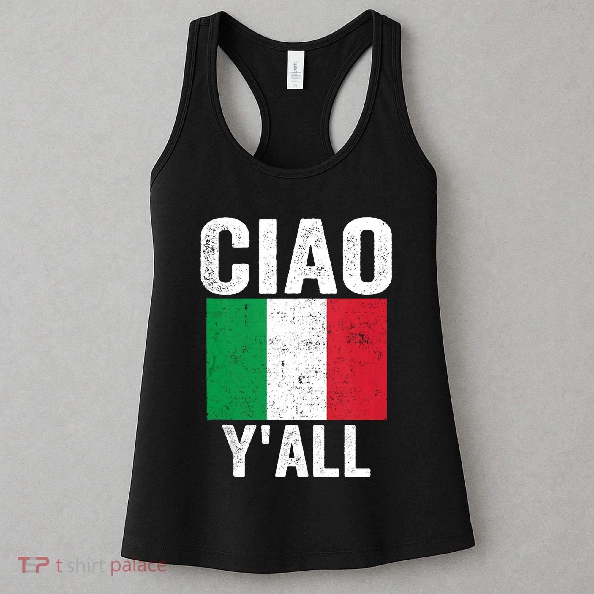 Ciao YAll Italian Slang Italian Saying Women's Tank Top