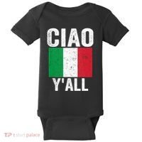 Ciao YAll Italian Slang Italian Saying Baby Bodysuit thumb 0