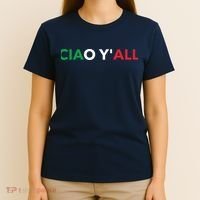 Ciao Yall Italian Slang Italian Saying T-Shirt thumb 4