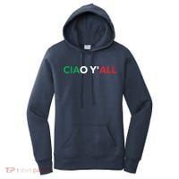 Ciao Yall Italian Slang Italian Saying Women's Hoodie thumb 0