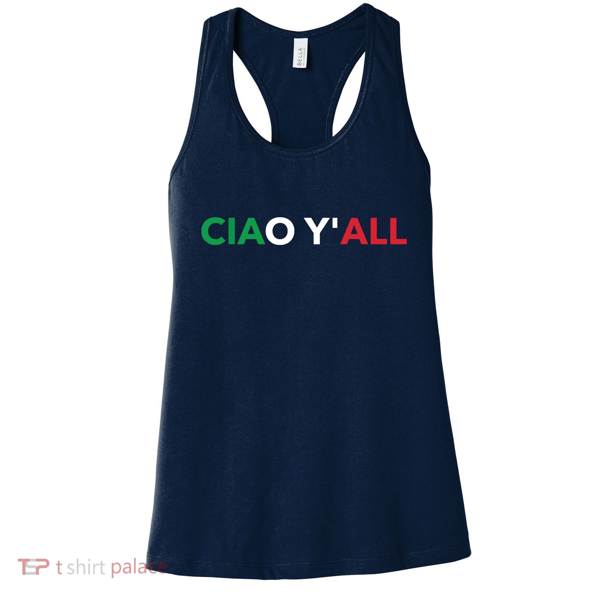Ciao Yall Italian Slang Italian Saying Women's Tank Top