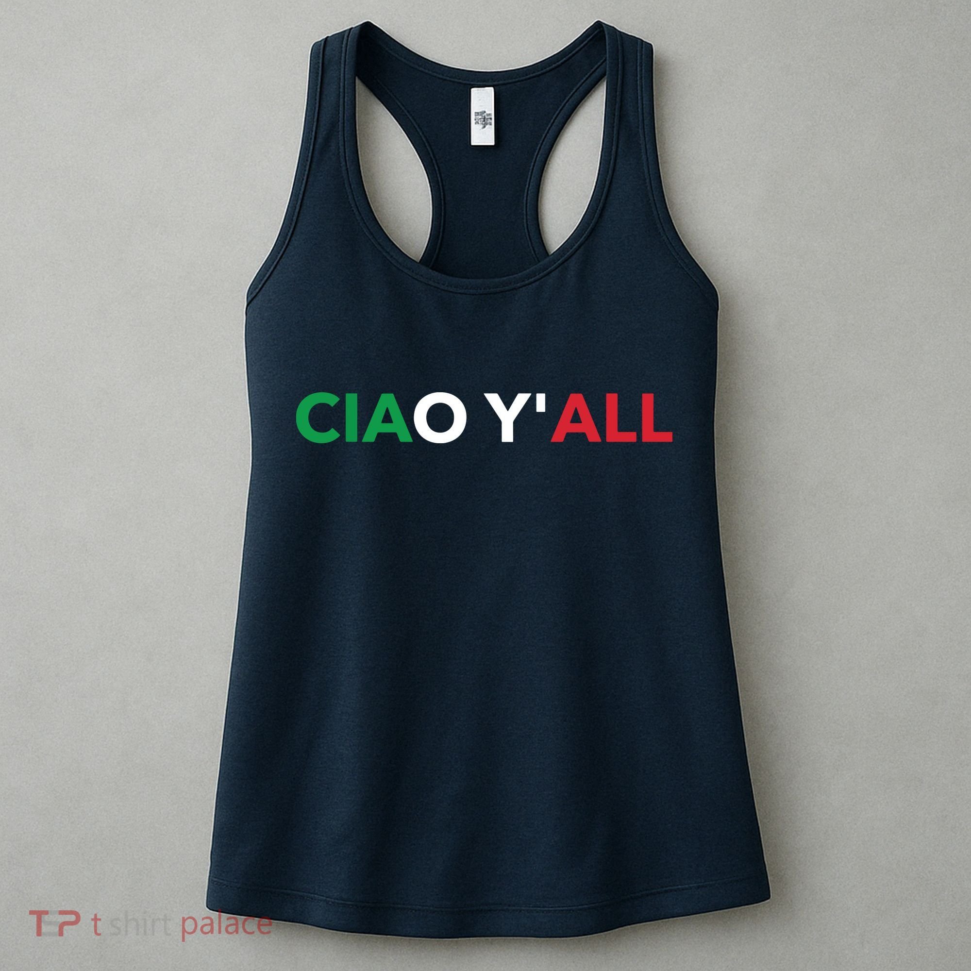 Ciao Yall Italian Slang Italian Saying Women's Tank Top