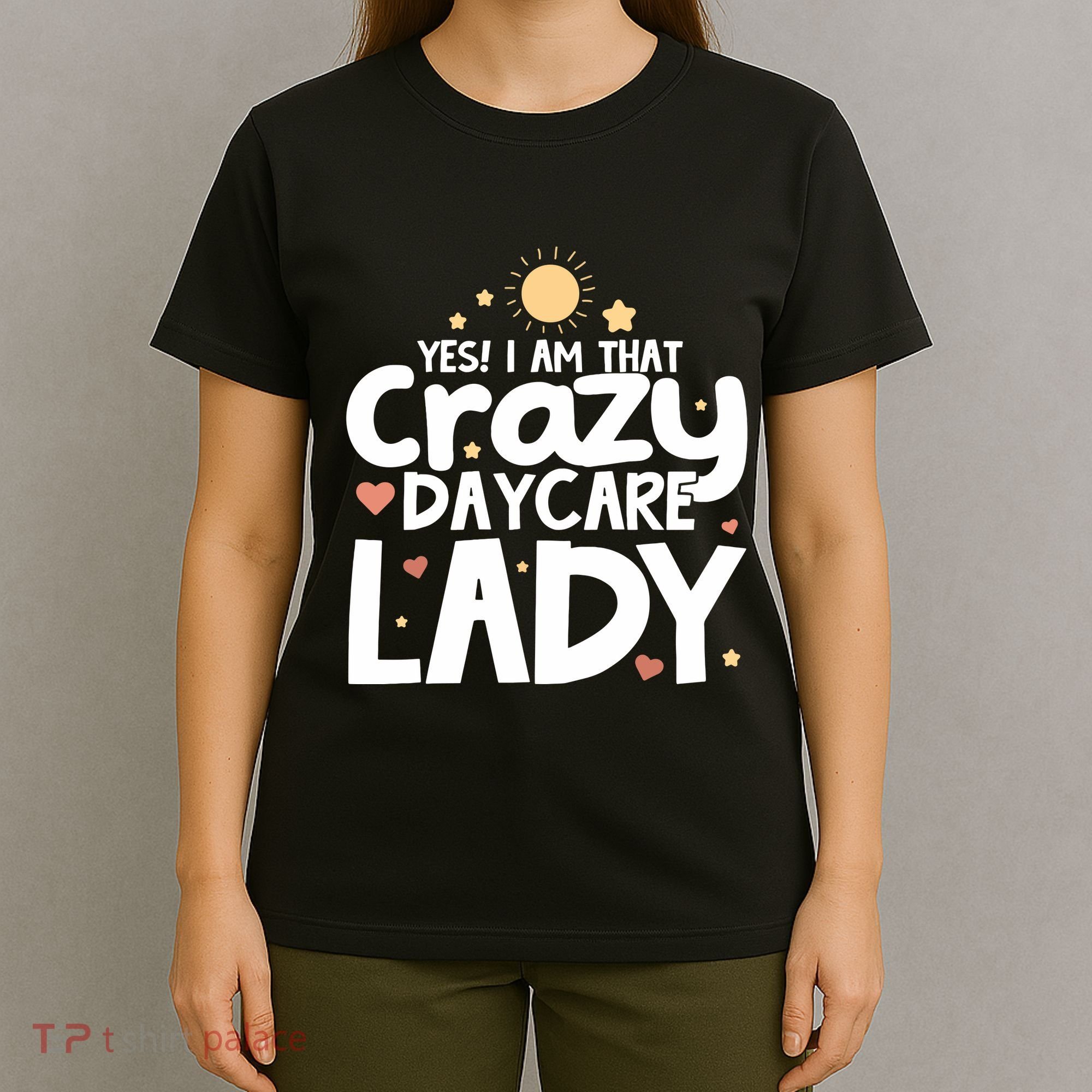 Childcare Yes I Am That Crazy Daycare Lady Daycare Teacher T-Shirt