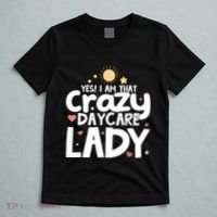 Childcare Yes I Am That Crazy Daycare Lady Daycare Teacher T-Shirt thumb 5