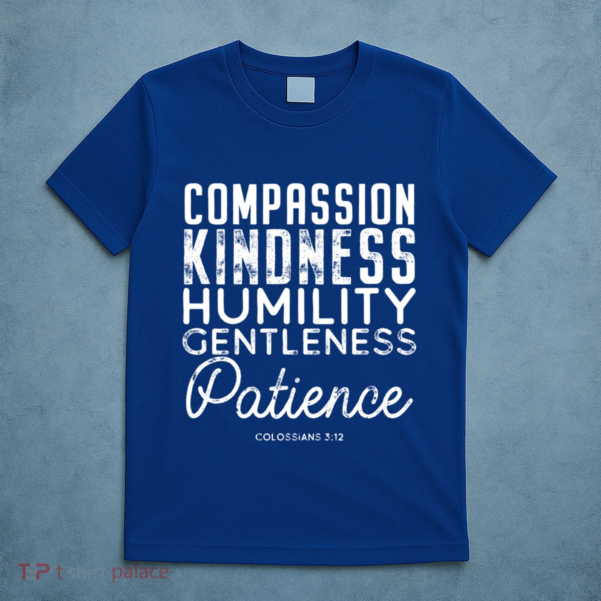 Clothe Yourselves In Compassion Kindness And More Meaningful Gift T-Shirt