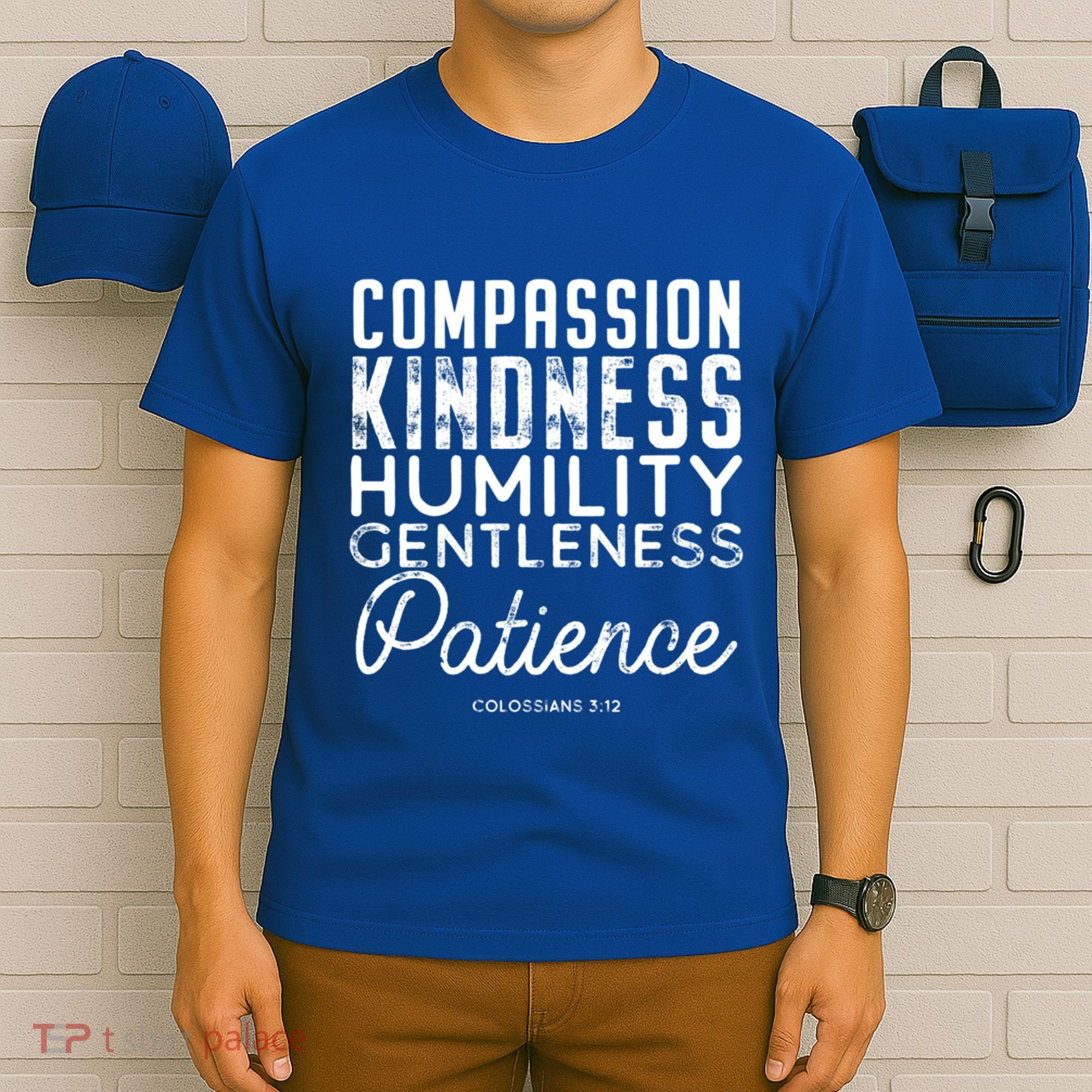 Clothe Yourselves In Compassion Kindness And More Meaningful Gift T-Shirt