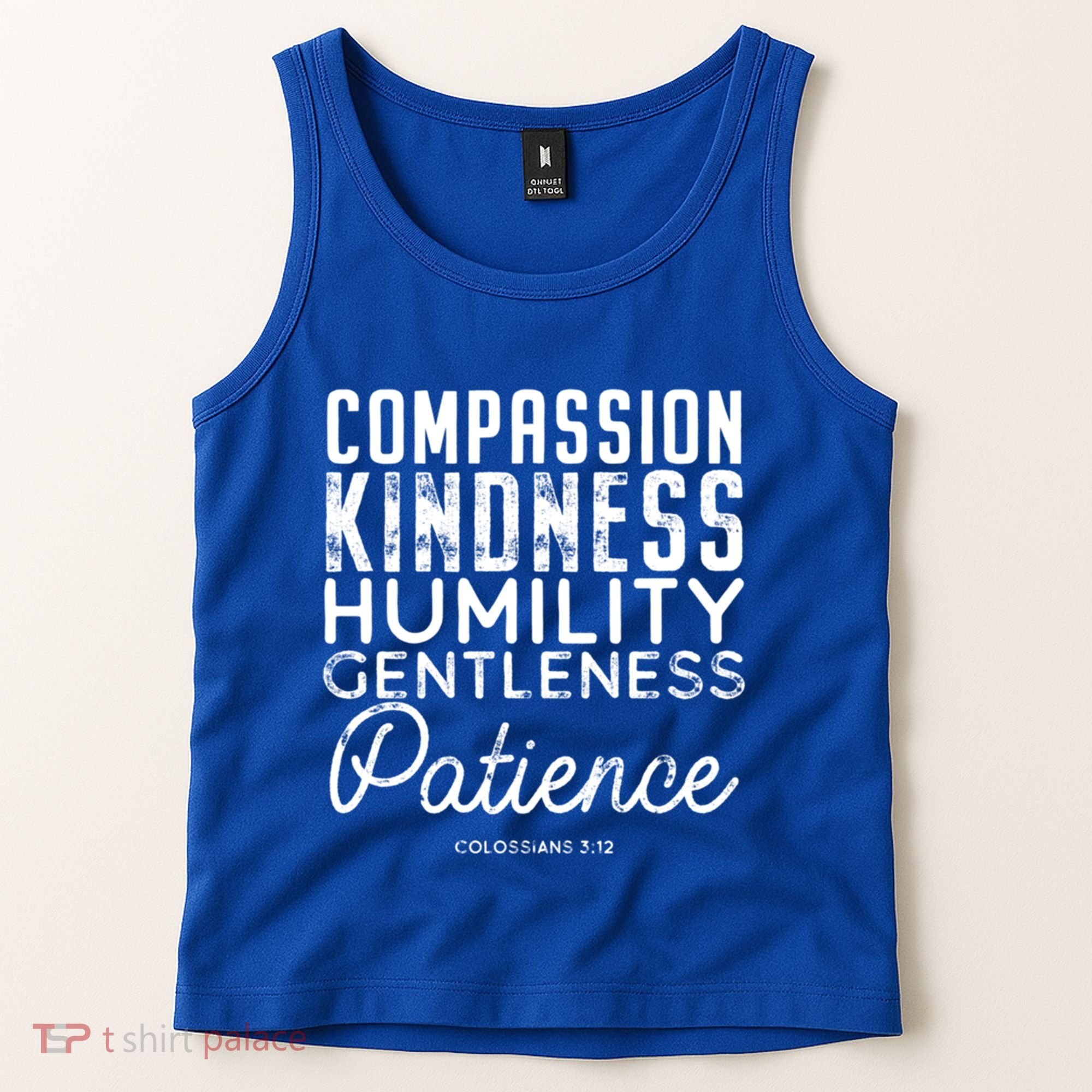 Clothe Yourselves In Compassion Kindness And More Meaningful Gift Tank Top
