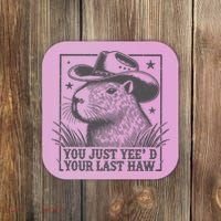 Capybara You Just Yeed Your Last Haw Coaster thumb 0
