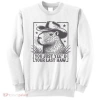 Capybara You Just Yeed Your Last Haw Sweatshirt thumb 0